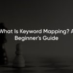 What Is Keyword Mapping? A Beginner's Guide